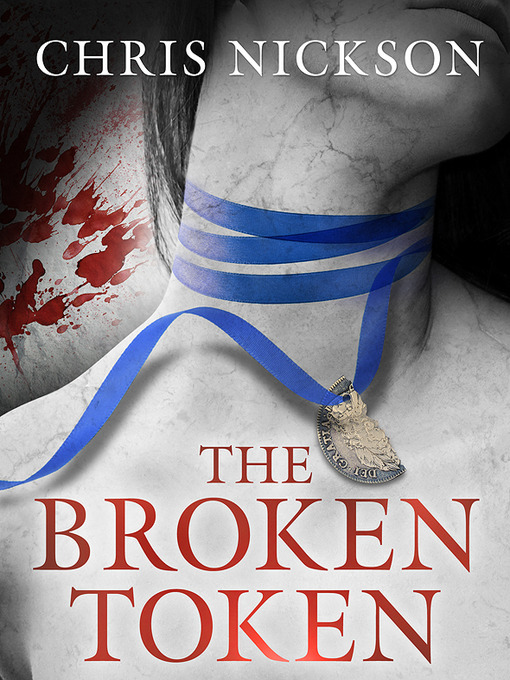 Title details for The Broken Token by Chris Nickson - Available